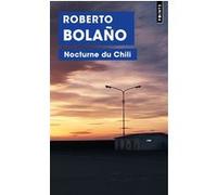 Nocturne du Chili Roberto Bolaño (Auteur)