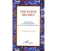 Nocturne iranien Mémoires d'exil du colonel Bidgoli Rad, de l'armée de l'air impériale iranienne - Claudine Monin-Krijan - L'harmattan - broché - Essai