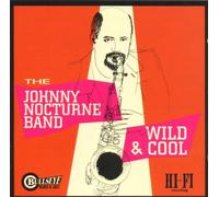 Nocturne,Johnny Band - Wild & Cool [Import]