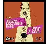 Nocturne, Johnny - Wild & Cool
