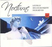 Nocturne : Les Plus Belles Musiques Pour Rêver De Fauré, Debussy, Rodrigo, Schubert, Satie, Moussorgski, Ravel, Mozart, Massenet Et Mahler