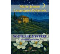 Nocturne Mystère: et autres nouvelles