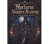 Nocturne Vampire Academy: Intricate Coloring Book