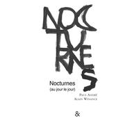 Nocturnes (au jour le jour) - Paul André - Esperluète Eds - relié - Poésie