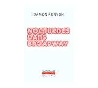 Nocturnes dans Broadway - Damon Runyon - Gallimard - Poche - Nouvelles