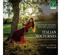 Maria Agnese Mason Respighi Sgambati Martucci Nocturnes Italiens CD