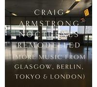 Craig Armstrong – Nocturnes Remodelled – CD