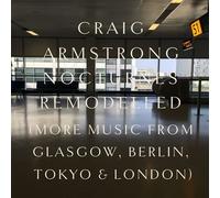 Craig Armstrong – Nocturnes Remodelled – CD