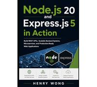 Node.js 20 and Express.js 5 in Action: Build REST APIs, Scalable Backend Systems, Microservices, and Production-Ready Web Applications