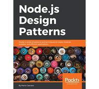 Node.js Design Patterns – Maîtrisez modèles et techniques pour applications modulaires, évolutives et performantes