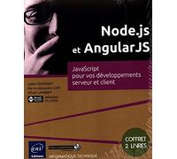 Node.js et AngularJS: Coffret de 2 livres : JavaScript pour vos développements serveur et client