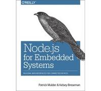Node.js for Embedded Systems by Kelsey Breseman Patrick Mulder, Kelsey Breseman (Auteur)