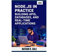 Node.js in Practice: Building APIs, Databases, and RealTime Applications
