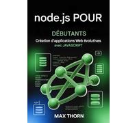Node.js pour débutants: Création d'applications web évolutives avec JavaScript