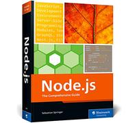 Node.js: The Comprehensive Guide