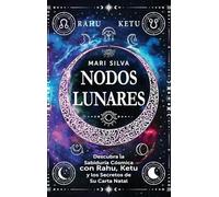 Nodos lunares: Descubra la sabiduría cósmica con Rahu, Ketu y los secretos de su carta natal