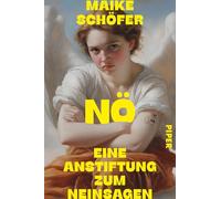 Nö: Eine Anstiftung zum Neinsagen | Ein inspirierendes Buch über Selbstbehauptung und Widerstand