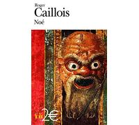 Roger Caillois – Noé et autres textes – Roman – Poche