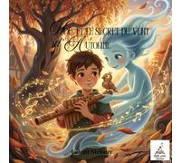 Noé et le Secret du Vent d’Automne - Un album poétique sur l’empathie, la magie et la force des émotions.: Une histoire douce pour aider les enfants à ... leurs émotions et la puissance de l’écoute.