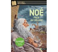 Flore Talamon – Noé face au Déluge – Histoires de la Bible (Dyscool, dès 10 ans) – Broché