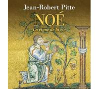 Noé: La vigne de la vie