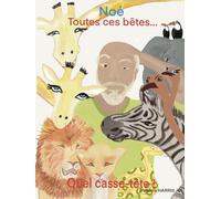 Noé: Toutes ces bêtes, quel casse-tête !