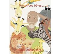 Noé: Toutes ces bêtes, quel casse-tête !