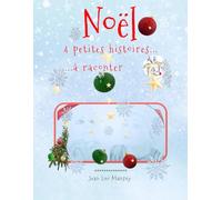 Noël: 4 petites histoires à raconter