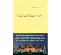 Noël à Chambord - Emilie Lanez - Grasset - broché - Témoignage