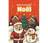 Noël à Colorier - Sapins, Lutins, Cadeaux & Magie