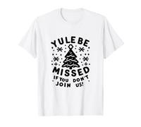 Noël à manquer si Vous ne Vous joignez Pas à Nous pour Les fêtes de Noël T-Shirt