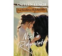 Noël à Ridgewater: L’Australie rurale, des femmes fortes, des chevaux inoubliables