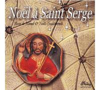 Noel A Saint Serge -Messe De Minuit & Noel Traditionnel