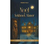 Noël à Sekhmet Manor: Une intrigue victorienne palpitante, entre chambres secrètes, mystères d’Égypte, raison et sentiments