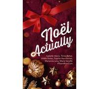 Noel actually Marie Vareille (Auteur), Adèle Bréau (Auteur), Tonie Behar (Auteur), Sophie Henrionnet (Auteur), Isabelle Alexis (Auteur), Marianne Levy (Auteur)