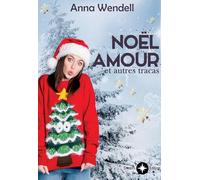 Noël, amour et autres tracas