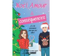 Noël, Amour Et Conséquences