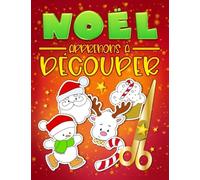 Noël : apprenons à découper: Un adorable cahier d'activités pour enfants pour leur apprendre à manier les ciseaux, à coller et colorier