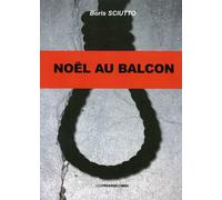 Noël au balcon - Boris Sciutto - Presses Du Midi - broché - Roman