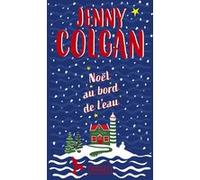 Noël au bord de l'eau Jenny Colgan (Auteur), Laure Motet (Traduction)