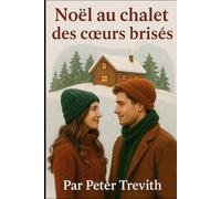 Noël au chalet des cœurs brisés
