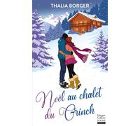 Noël au chalet du Grinch Une romance de Noël Grumpy x Sunshine inspirée du conte de La Belle et La Bête. - Thalia Borger - Harpercollins - ebook (ePub) - Roman