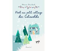 Noël au petit cottage des Cotswolds: Comédie romantique