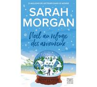 Noël au refuge des amoureux Une romance de Noël en édition collector avec dorures pour les fêtes de fin d'année - Sarah Morgan - Harpercollins - Poche - Roman