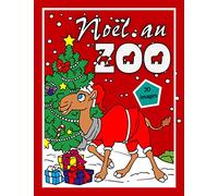 Noël au zoo: 20 grands coloriages pour enfants à partir de 4 ans / animaux joliment illustrés à colorier / crocodile / autruche / éléphant et co
