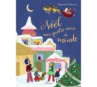 Noël aux quatre coins du monde - Collectif - Mille Pages Eds - cartonné - Document jeunesse