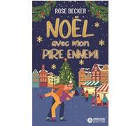Noel avec mon pire ennemi Rose M. Becker (Auteur)