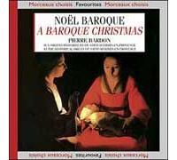 Noel Baroque : D'aquin, Grigny,