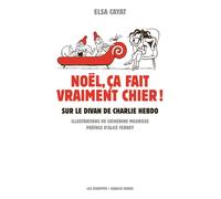 Noël, ça fait vraiment chier ! Sur le divan de Charlie Hebdo - Elsa Cayat - Les Echappes - broché - Essai