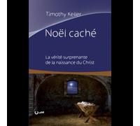 Noël Caché - La Vérité Surprenante De La Naissance Du Christ